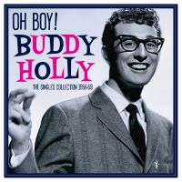 Holly Buddy - Oh Boy!: Singles Collection 1956-59 ryhmässä ME SUOSITTELEMME / Perjantain julkaisut / Perjantai 29 marraskuuta 2024 @ Bengans Skivbutik AB (5572163)