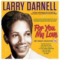 Darnell Larry - For You My Love - The Singles Colle ryhmässä CD / Kommande / Pop-Rock @ Bengans Skivbutik AB (5572168)