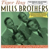 Mills Brothers - The Singles Collection Vol. 2 1947- ryhmässä ME SUOSITTELEMME / Perjantain julkaisut / Perjantai 29 marraskuuta 2024 @ Bengans Skivbutik AB (5572172)