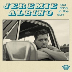 Jeremie Albino - Our Time In The Sun ryhmässä VINYYLI / Pop-Rock @ Bengans Skivbutik AB (5572298)