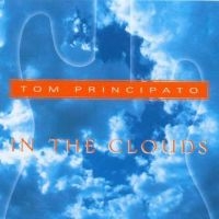 Principato Tom - In The Clouds ryhmässä CD / Blues @ Bengans Skivbutik AB (5572452)