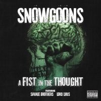 Snowgoons - A Fist In The Thought (Feat. Savage ryhmässä CD / Hip Hop-Rap @ Bengans Skivbutik AB (5572481)