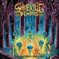 Shrieking Demons - Festering Dwellers The (Digipack) ryhmässä CD / Kommande / Hårdrock @ Bengans Skivbutik AB (5572499)