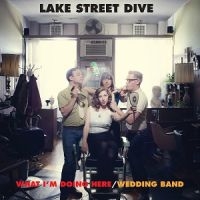 Lake Street Dive - What Iæm Doing Here 7Ö ryhmässä VINYYLI / Pop-Rock @ Bengans Skivbutik AB (5572573)