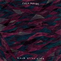 Field Mouse - Hold Still Life ryhmässä Pop-Rock @ Bengans Skivbutik AB (5572643)