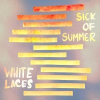 White Laces - Sick Of Summer ryhmässä Pop-Rock @ Bengans Skivbutik AB (5572747)