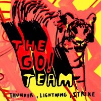 Go! Team The - Thunder Lightning Strike ryhmässä VINYYLI / Pop-Rock @ Bengans Skivbutik AB (5572893)