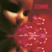 Come - Near Life Experience (Pink Vinyl) ryhmässä VINYYLI / Pop-Rock @ Bengans Skivbutik AB (5572917)