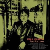 Burch Paul - Fool For Love ryhmässä CD / Country @ Bengans Skivbutik AB (5573041)