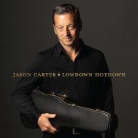 Carter Jason - Lowdown Hoedown ryhmässä CD / Country @ Bengans Skivbutik AB (5573075)