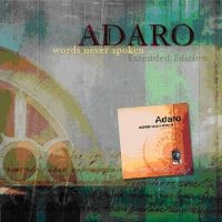 Adaro - Words Never Spoken (Special Ex ryhmässä CD @ Bengans Skivbutik AB (5573096)