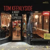 Keenlyside Tom - A Night At The Espresso ryhmässä CD / Jazz @ Bengans Skivbutik AB (5573117)