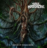 Soul Massacre - Despair Of Human Being ryhmässä CD / Hårdrock @ Bengans Skivbutik AB (5573124)