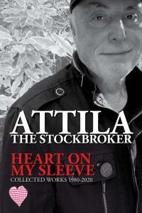 Attila The Stockbroker - Heart On My Sleeve Collected Works ryhmässä Pokkarikirjat @ Bengans Skivbutik AB (5573141)