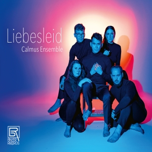 Calmus Ensemble - Liebesleid ryhmässä CD / Kommande / Klassiskt @ Bengans Skivbutik AB (5573258)