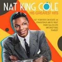 King Nat Cole - His Greatest Hits ryhmässä ME SUOSITTELEMME / Perjantain julkaisut / Perjantai 13 joulukuuta 2024 @ Bengans Skivbutik AB (5573346)