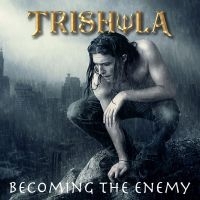 Trishula - Becoming The Enemy ryhmässä CD / Kommande / Hårdrock @ Bengans Skivbutik AB (5573392)