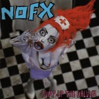 Nofx - Pump Up The Valuum (Us Version) ryhmässä VINYYLI / Pop-Rock,Punk @ Bengans Skivbutik AB (5573430)