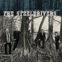 Steeldrivers The - The Muscle Shoals Recordings ryhmässä VINYYLI / Kommande / Country @ Bengans Skivbutik AB (5573493)