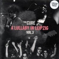 Cure The - A Lullaby In Leipzig Vol. 3 (Clear) ryhmässä VINYYLI / Pop-Rock @ Bengans Skivbutik AB (5573596)