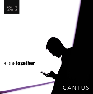 Cantus - Alone Together ryhmässä CD / Kommande / Klassiskt @ Bengans Skivbutik AB (5573639)