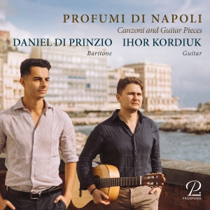 Daniel Di Prinzio Ihor Kordiuk - Profumi Di Napoli - Canzoni And Gui ryhmässä ME SUOSITTELEMME / Perjantain julkaisut / 2025-01-17 @ Bengans Skivbutik AB (5573648)