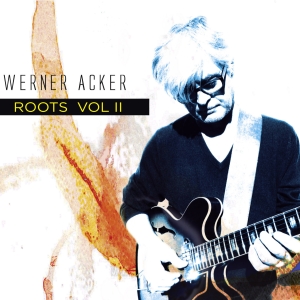 Werner Acker - Roots, Vol. 2 ryhmässä CD / Jazz @ Bengans Skivbutik AB (5573723)