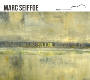 Marc Seiffge - Solitude - Works For Guitar ryhmässä CD / Klassiskt @ Bengans Skivbutik AB (5573728)