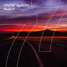 Mirror System - Route 77 ryhmässä ME SUOSITTELEMME / Startsida - CD Nyheter & Kommande @ Bengans Skivbutik AB (5573822)