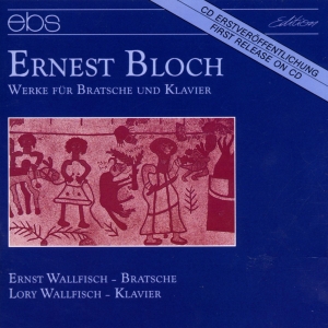 Ernst Wallfisch Lory Wallfisch - Ernest Bloch: Works For Viola & Pia ryhmässä ME SUOSITTELEMME / Joululahjavinkki: CD @ Bengans Skivbutik AB (5573886)