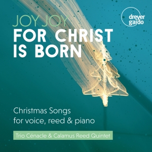 Trio Cénacle Calamus Reed Quintet - Joy, Joy For Christ Is Born ryhmässä CD / Julmusik @ Bengans Skivbutik AB (5573910)