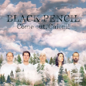 Black Pencil - Come Out, Caioni! ryhmässä CD / Klassiskt @ Bengans Skivbutik AB (5574017)