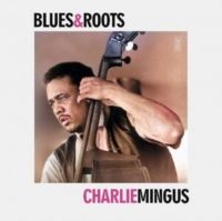 Mingus Charlie - Blues & Roots ryhmässä ME SUOSITTELEMME / Perjantain julkaisut / Perjantai 29 marraskuuta 2024 @ Bengans Skivbutik AB (5574189)