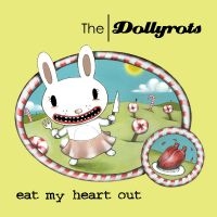 Dollyrots The - Eat My Heart Out ryhmässä VINYYLI / Kommande / Pop-Rock @ Bengans Skivbutik AB (5574270)