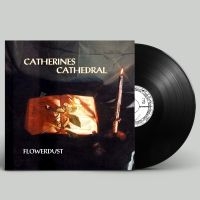 Catherines Cathedral - Flowerdust (Vinyl Lp) ryhmässä ME SUOSITTELEMME / Perjantain julkaisut / 2025-02-21 @ Bengans Skivbutik AB (5574291)