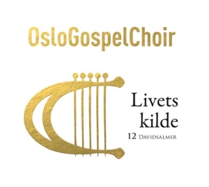 Oslo Gospel Choir - Livets Kilde 12 Davidsalmer ryhmässä CD / Pop-Rock,Övrigt @ Bengans Skivbutik AB (557434)