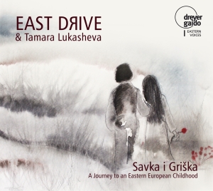 East Drive - Savka I Griska - Childrens' Songs F ryhmässä CD / Jazz @ Bengans Skivbutik AB (5574364)