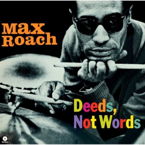 Max Roach - Deeds, Not Words ryhmässä ME SUOSITTELEMME / Perjantain julkaisut / 2025-01-10 @ Bengans Skivbutik AB (5574390)