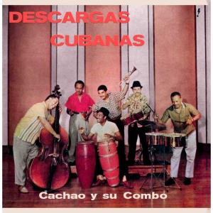 Cachao Y Su Combo - Descargas Cubanas ryhmässä ME SUOSITTELEMME / Perjantain julkaisut / 2025-01-10 @ Bengans Skivbutik AB (5574396)