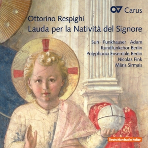 Respighi - Lauda Per La Natività Del Signore ryhmässä ME SUOSITTELEMME / Joululahjavinkki: CD @ Bengans Skivbutik AB (5574450)