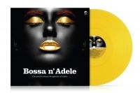 Various Artists - Bossa N' Adele (Yellow Vinyl Lp) ryhmässä VINYYLI / Kommande / Pop-Rock @ Bengans Skivbutik AB (5574516)