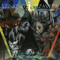 Stinking Lizaveta - Journey To The Underworld ryhmässä CD / Kommande / Hårdrock @ Bengans Skivbutik AB (5574570)