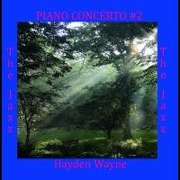 Wayne Hayden - Piano Concerto #2: The Jazz ryhmässä CD / Kommande / Pop-Rock @ Bengans Skivbutik AB (5574583)