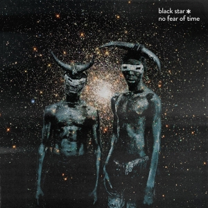 Black Star - No Fear Of Time ryhmässä CD / Importnyheter / Hip Hop-Rap @ Bengans Skivbutik AB (5574653)