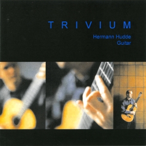 Hermann Hudde - Trivium - Works For Guitar By Turin ryhmässä ME SUOSITTELEMME / Joululahjavinkki: CD @ Bengans Skivbutik AB (5574666)