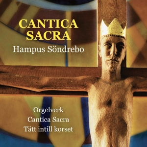 Hampus Söndrebo - Hampus Söndrebo - Cantica Sacra ryhmässä CD / Kommande / Klassiskt @ Bengans Skivbutik AB (5574676)