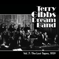 Gibbs Terry & Terry Gibbs Dream Ba - Vol. 7: The Lost Tapes, 1959 ryhmässä ME SUOSITTELEMME / Startsida - CD Nyheter & Kommande @ Bengans Skivbutik AB (5574682)