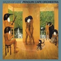 Penguin Cafe Orchestra - Signs Of Life ryhmässä ME SUOSITTELEMME / Perjantain julkaisut / Perjantai 13 joulukuuta 2024 @ Bengans Skivbutik AB (5574699)