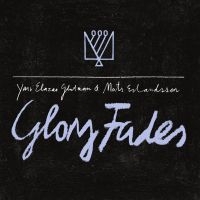 Mats Erlandsson & Yair Elazar Glotm - Glory Fades ryhmässä VINYYLI / Kommande / Pop-Rock @ Bengans Skivbutik AB (5574709)