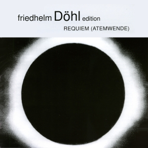 Friedhelm Döhl - Requiem 2000 (Atemwende) ryhmässä ME SUOSITTELEMME / Joululahjavinkki: CD @ Bengans Skivbutik AB (5574740)